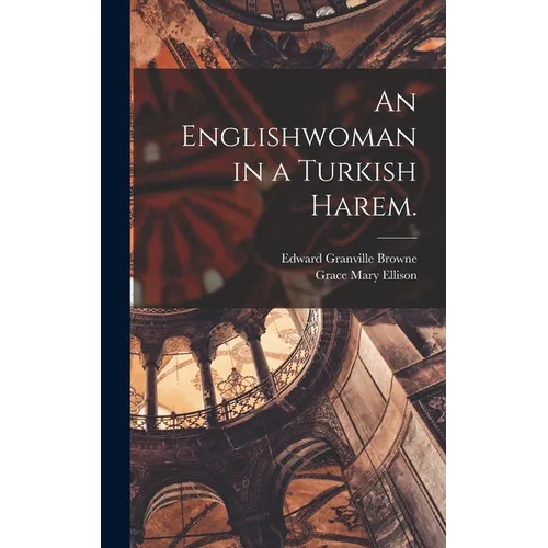 An Englishwoman in a Turkish Harem.