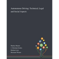 Autonomous Driving: Technical, Legal and Social Aspects