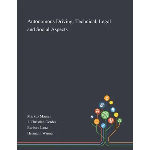 Autonomous Driving: Technical, Legal and Social Aspects