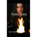 Thrifty Witch: Witchcraft On A Budget