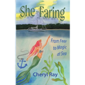 She-Faring: From Fear to Magic at Sea