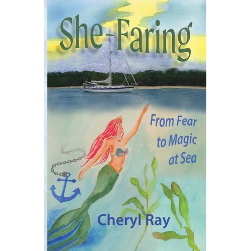 She-Faring: From Fear to Magic at Sea