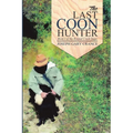 The Last Coon Hunter: Book I of the Ryland Creek Saga
