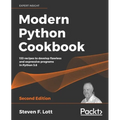 Modern Python Cookbook - Second Edition: 133 recipes to develop flawless and expressive programs in Python 3.8