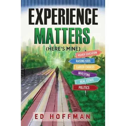 Experience Matters: (Here's Mine)