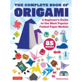 The Complete Book of Origami: A Beginner's Guide to the Most Popular Folded Paper Models