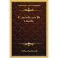 From Jefferson To Lincoln