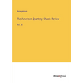 The American Quarterly Church Review: Vol. XI