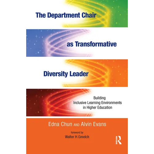 The Department Chair as Transformative Diversity Leader: Building Inclusive Learning Environments in Higher Education