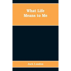 What Life Means to Me - Paperback