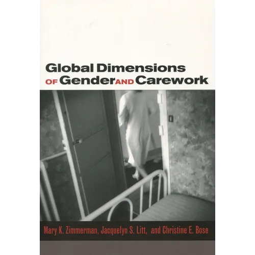 Global Dimensions of Gender and Carework