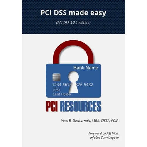PCI DSS made easy: (PCI DSS 3.2.1 Edition)