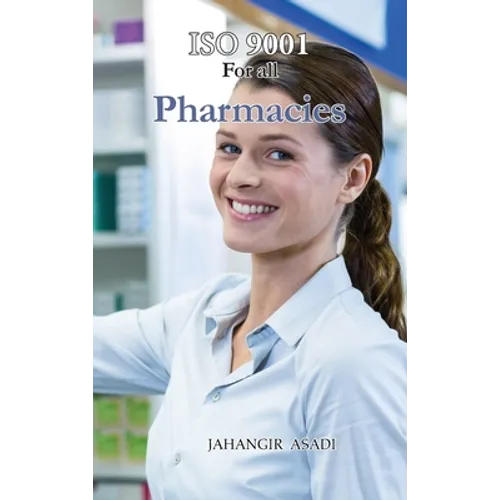 ISO 9001 for all Pharmacies: ISO 9000 For all employees and employers