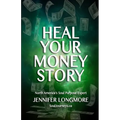 Heal Your Money Story