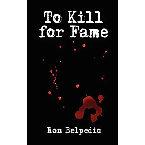 To Kill for Fame