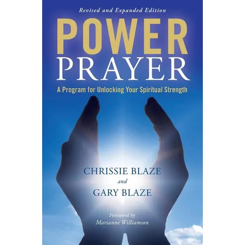 Power Prayer: A Program for Unlocking Your Spiritual Strength