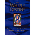 The Wheel of Destiny: The Tarot Reveals Your Master Plan