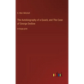The Autobiography of a Quack, and The Case of George Dedlow: in large print