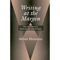 Writing at the Margin: Discourse Between Anthropology and Medicine