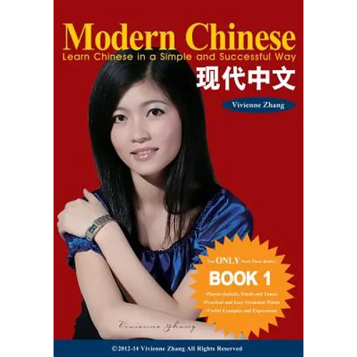 Modern Chinese (BOOK 1) - Learn Chinese in a Simple and Successful Way - Series BOOK 1, 2, 3, 4