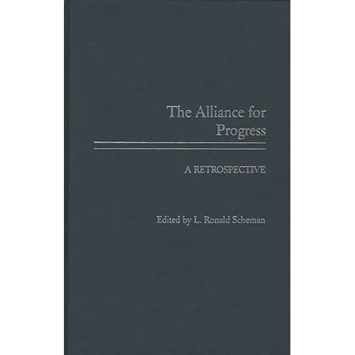 The Alliance for Progress: A Retrospective