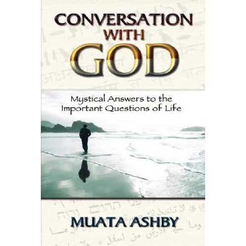 Conversation with God: Mystical Answers to the Important Questions of Life
