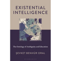 Existential Intelligence: The Ontology of Ambiguity and Education