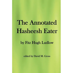 The Annotated Hasheesh Eater - Paperback