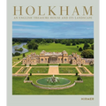 Holkham: An English Treasure House and Its Landscape