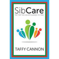 SibCare: The Trip You Never Planned to Take