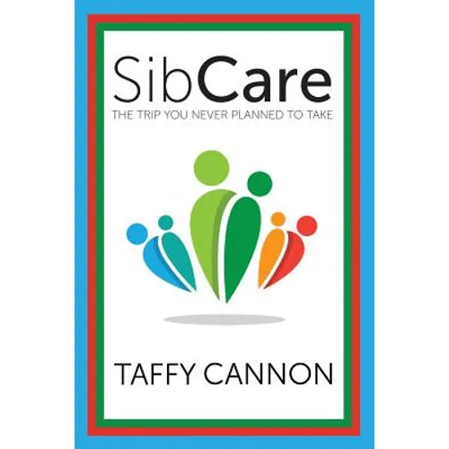 SibCare: The Trip You Never Planned to Take