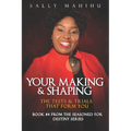 Your Making and Shaping: The Tests and Trials that Form You