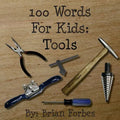100 Words For Kids: Tools