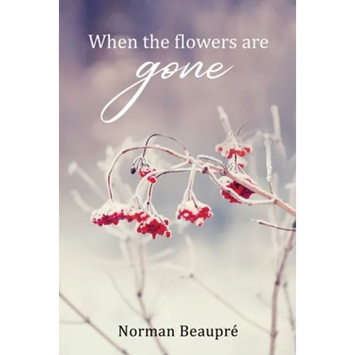 When the Flowers are Gone