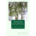 Winter Solstice: A Collection of Short Stories