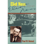 Eliot Ness: The Real Story - Paperback