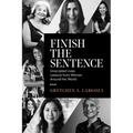 Finish the Sentence: Unscripted Lives: Lessons from Women Around the World