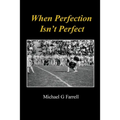 When Perfection Isn't Perfect