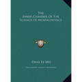 The Inner Chamber Of The Science Of Mentalphysics