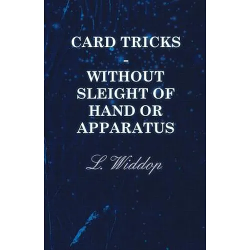 Card Tricks - Without Sleight of Hand or Apparatus