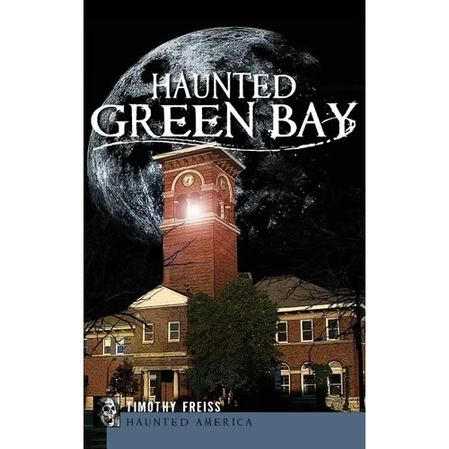 Haunted Green Bay