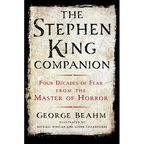 The Stephen King Companion: Four Decades of Fear from the Master of Horror