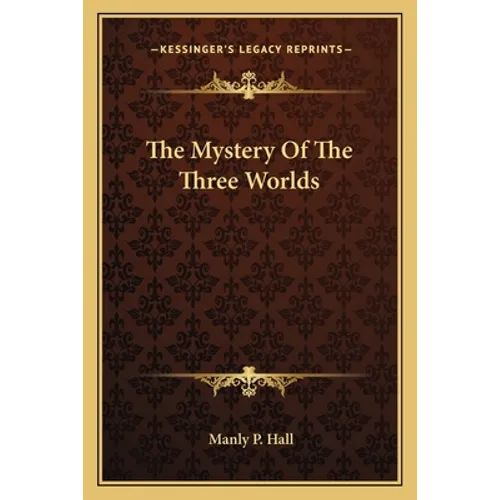 The Mystery Of The Three Worlds