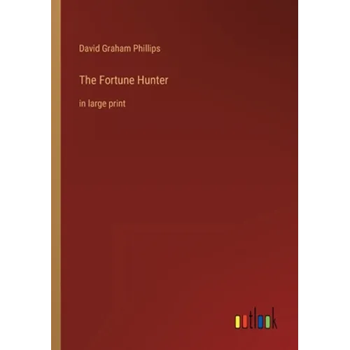 The Fortune Hunter: in large print