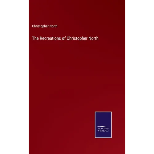 The Recreations of Christopher North