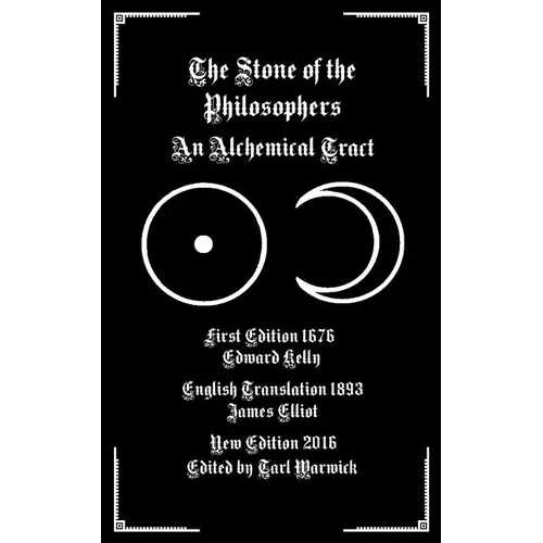 The Stone of the Philosophers: An Alchemical Tract