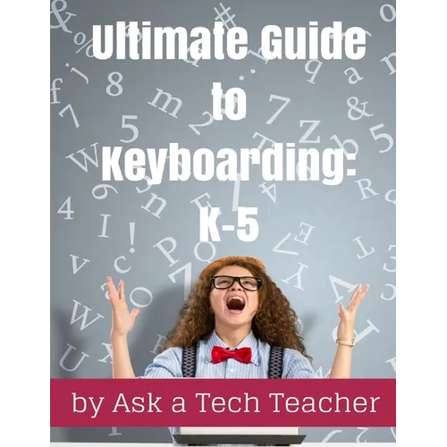 Ultimate Guide to Keyboarding: K-5: A Curriculum