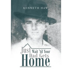 Just Wait 'Til Your Dad Gets Home