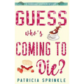 Guess Who's Coming to Die