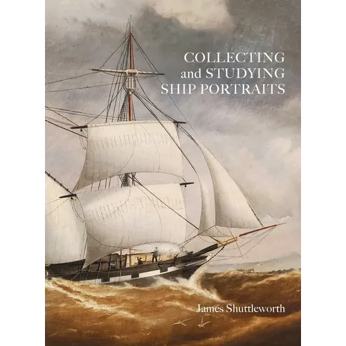 Collecting and Studying Ship Portraits